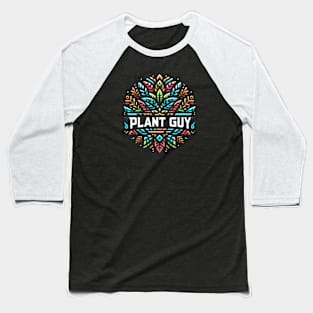 Plant Guy Baseball T-Shirt